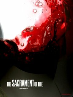 The Sacrament of Life (2008) постер