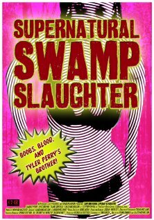 Supernatural Swamp Slaughter (2012) постер