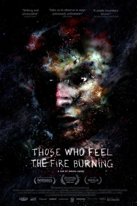 Those Who Feel the Fire Burning (2014) постер