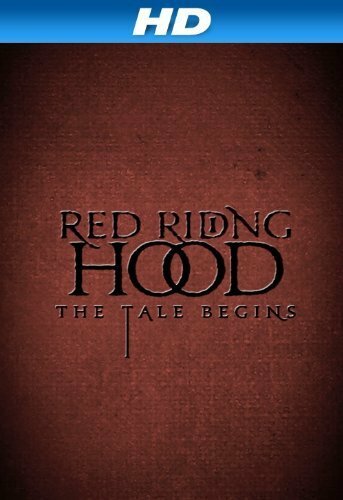 Red Riding Hood: The Tale Begins (2011) постер