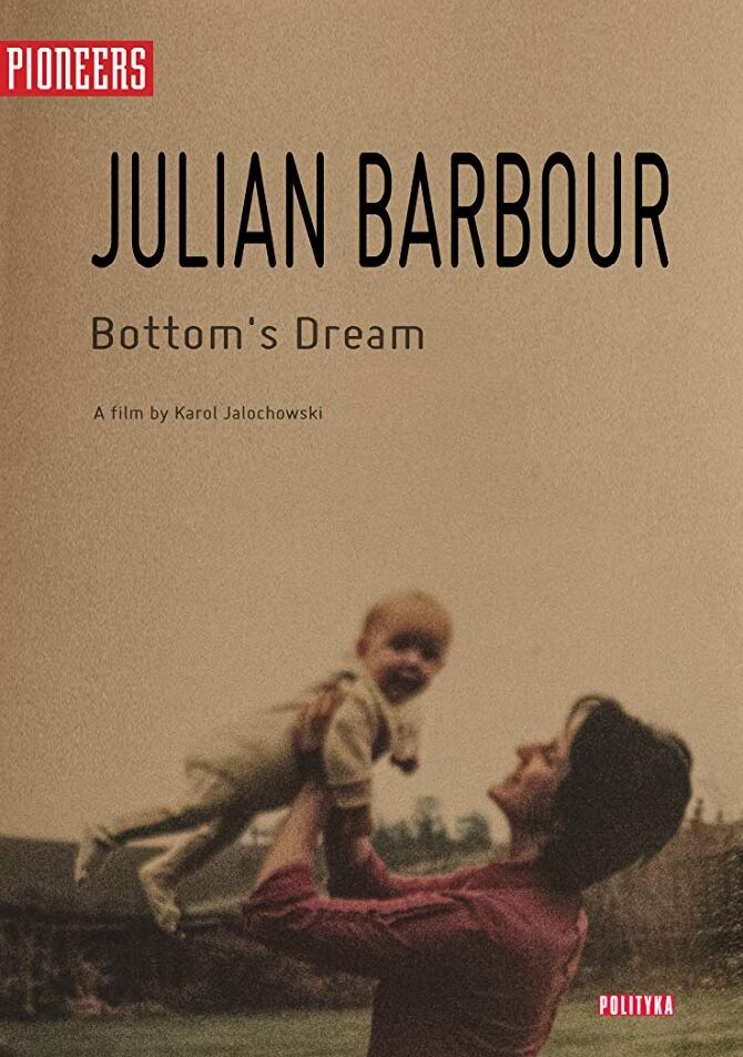 Julian Barbour: Bottom's Dream (2016) постер