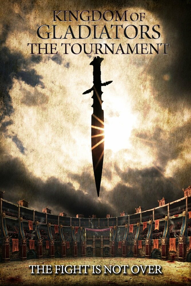 Kingdom of Gladiators: The Tournament (2017) постер