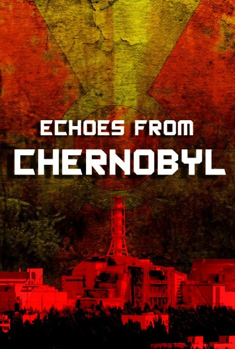 Эхо из Чернобыля (2011) постер