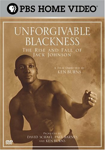 Непростительная чернота: Взлеты и падения Джека Джонсона (2004)